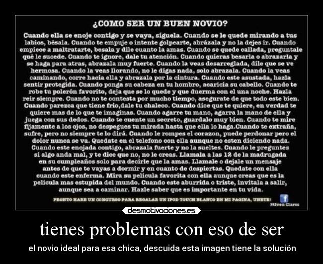 tienes problemas con eso de ser - 