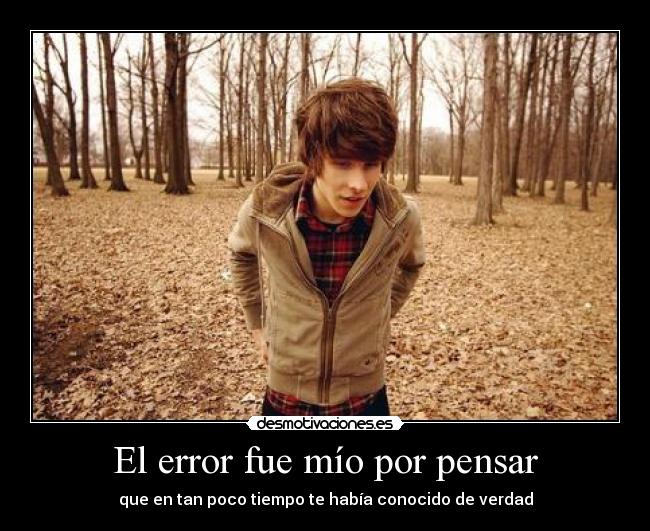 El error fue mío por pensar -