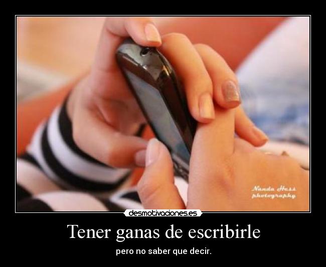 Tener ganas de escribirle - 