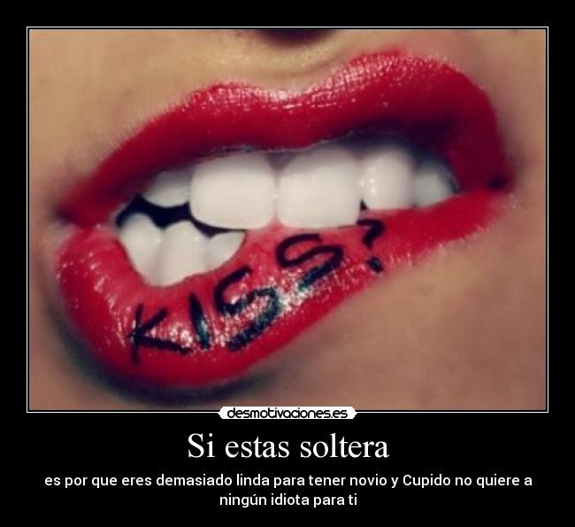 Si estas soltera -