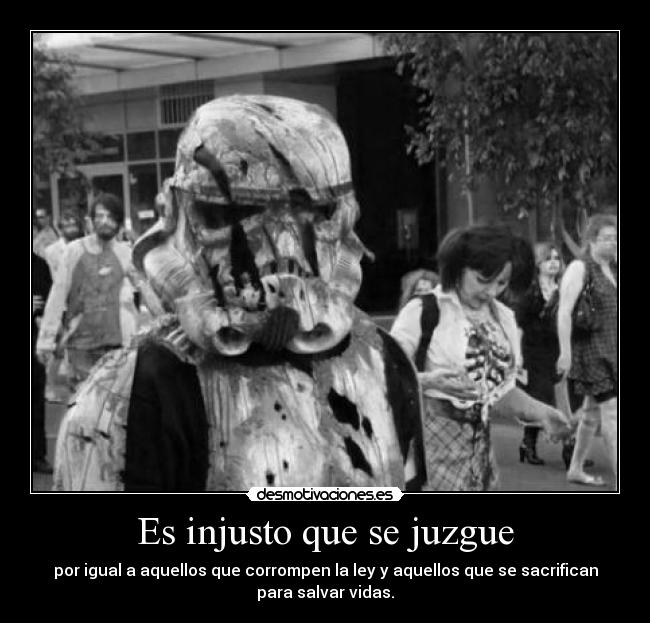 Es injusto que se juzgue -