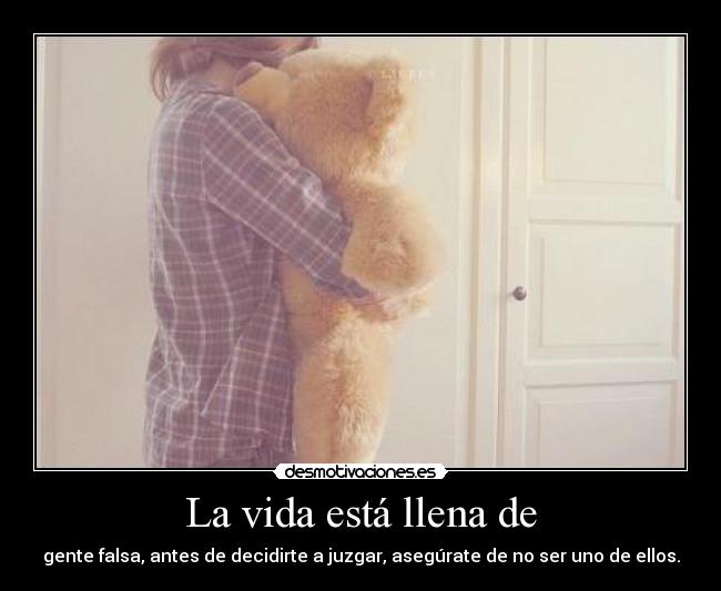 La vida está llena de -