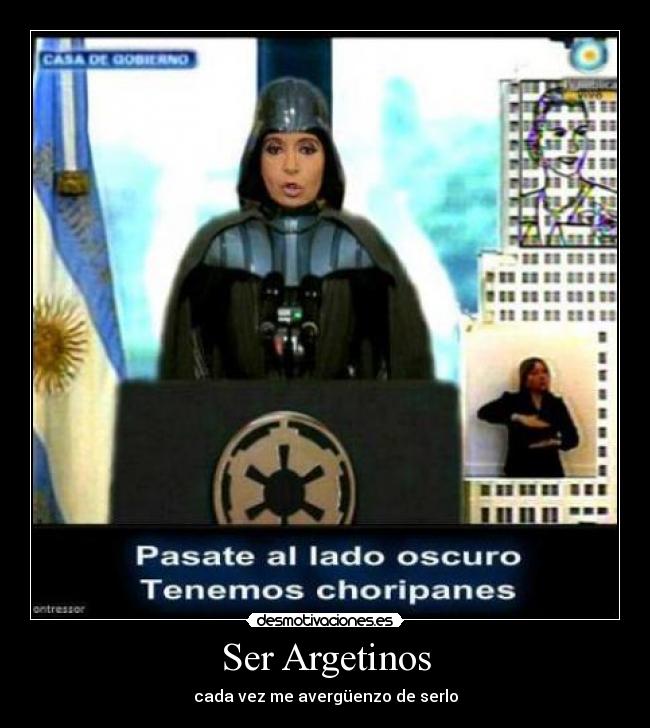 Ser Argetinos - cada vez me avergüenzo de serlo
