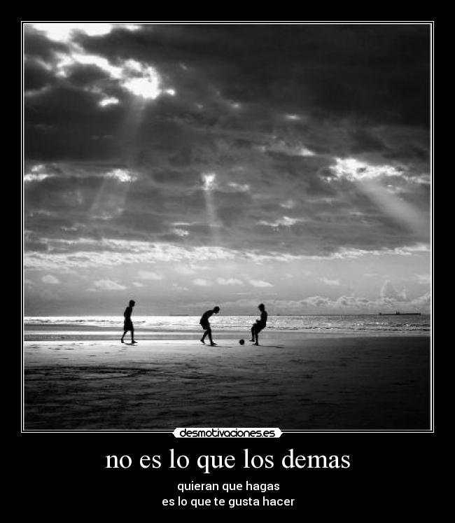 no es lo que los demas - 