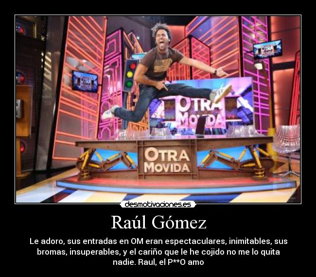 carteles raul gomez amo desmotivaciones