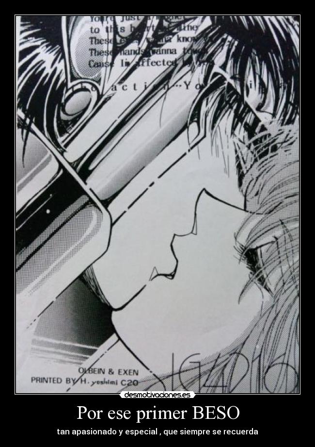 Por ese primer BESO - tan apasionado y especial , que siempre se recuerda