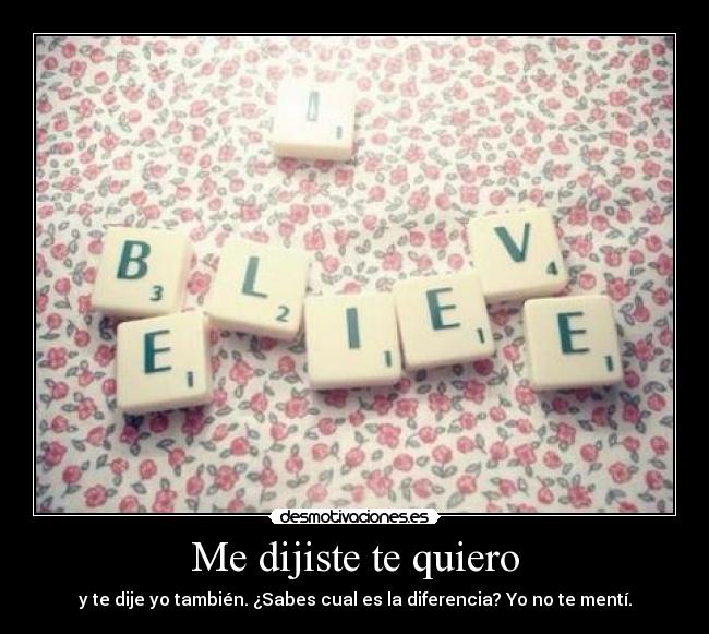 Me dijiste te quiero -
