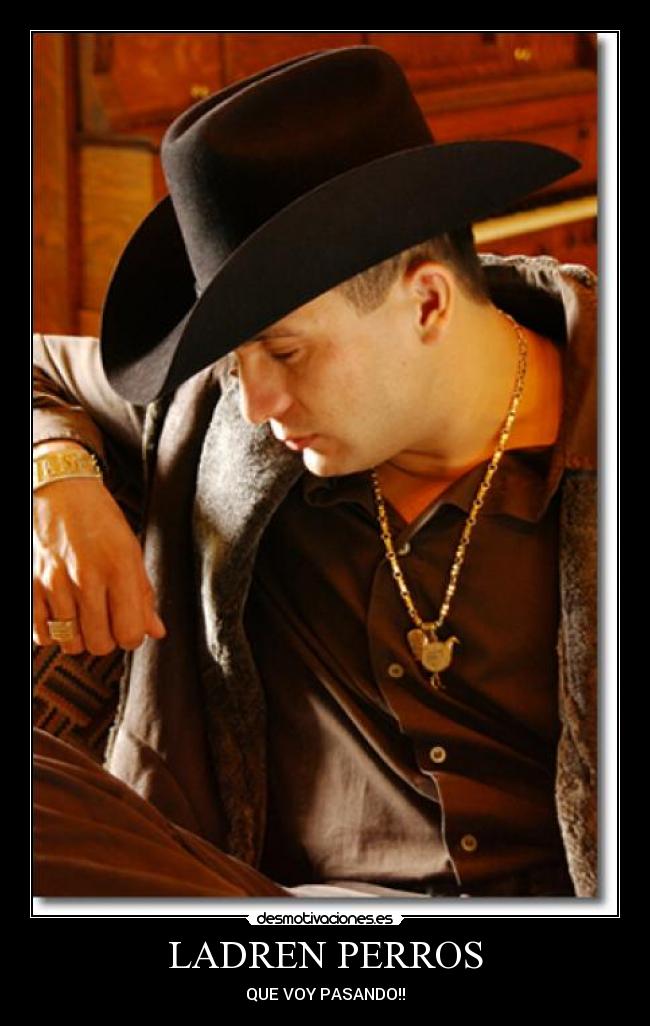 LADREN PERROS - QUE VOY PASANDO!!