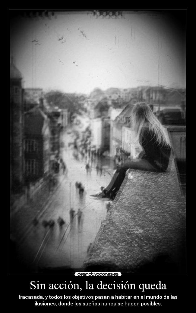 Sin acción, la decisión queda - 