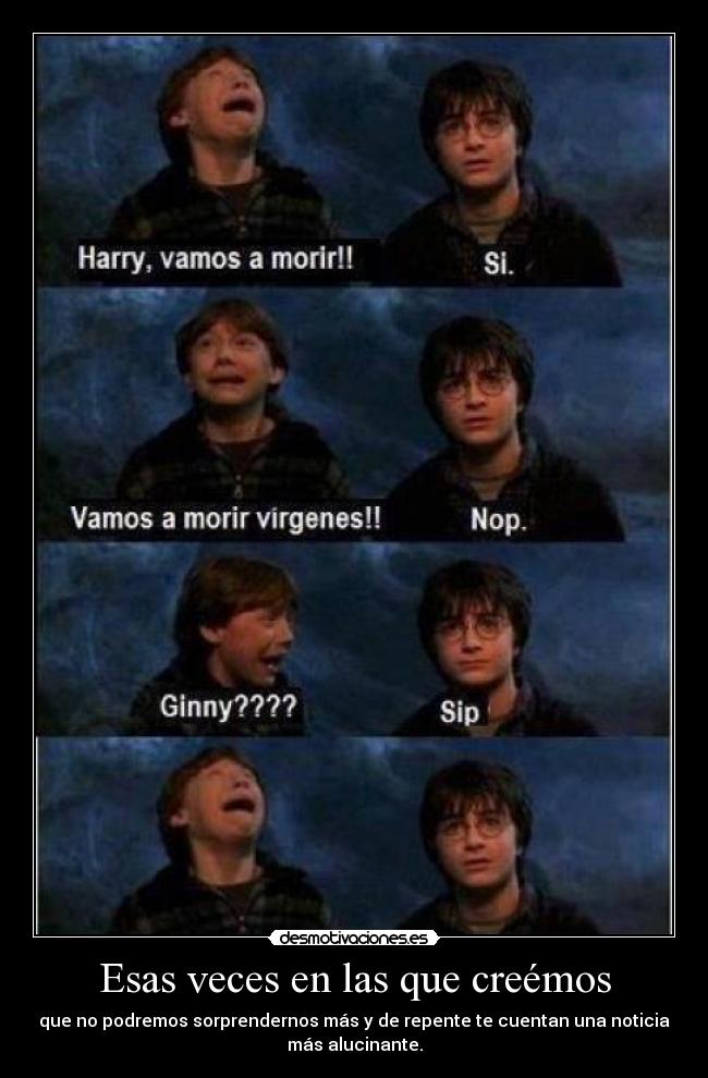 Esas veces en las que creémos -