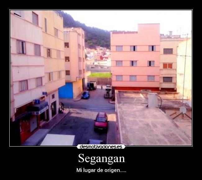 Segangan - Mi lugar de origen.....
