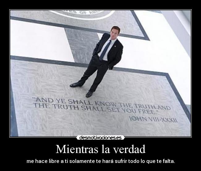 Mientras la verdad -