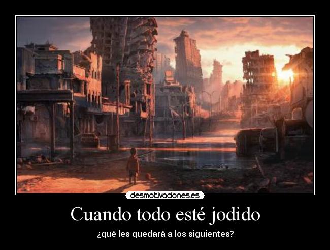 Cuando todo esté jodido - 