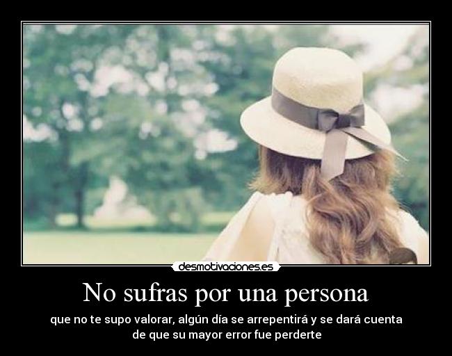 No sufras por una persona -