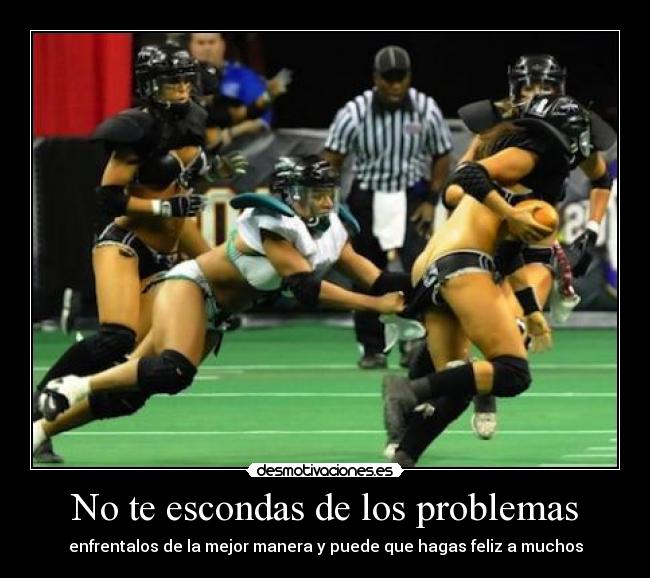 No te escondas de los problemas - enfrentalos de la mejor manera y puede que hagas feliz a muchos