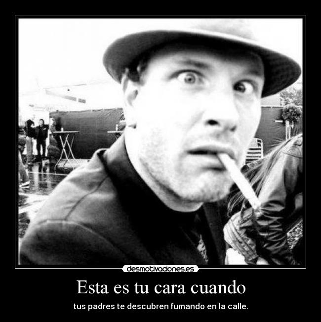 Esta es tu cara cuando - 