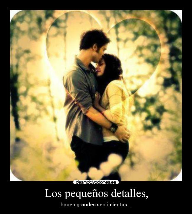 Los pequeños detalles, - 