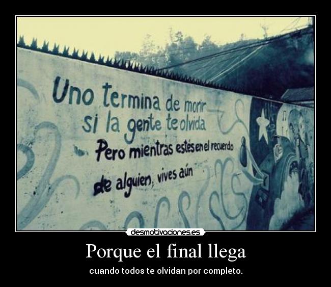 Porque el final llega -