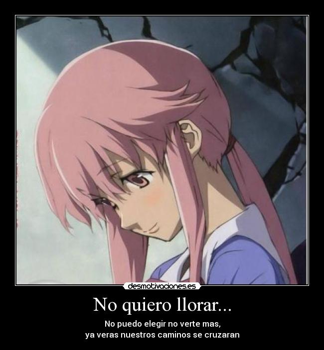 carteles llorar puedo elegir verte mas desmotivaciones