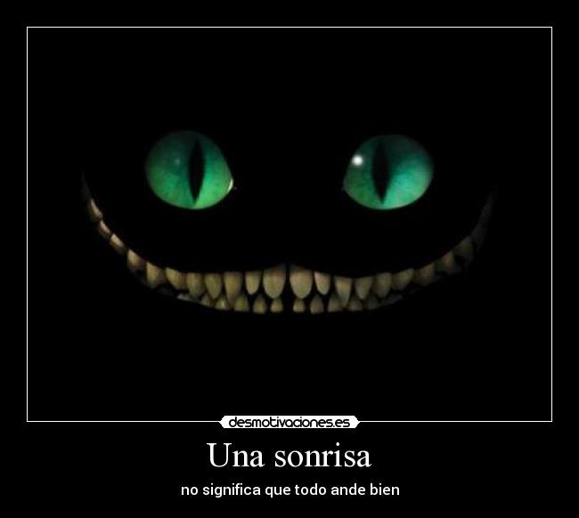 Una sonrisa - no significa que todo ande bien