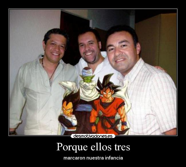 Porque ellos tres - marcaron nuestra infancia