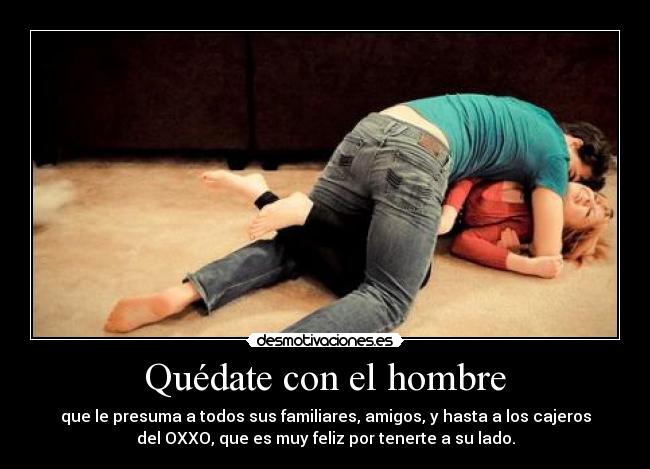 carteles quedate con hombre desmotivaciones