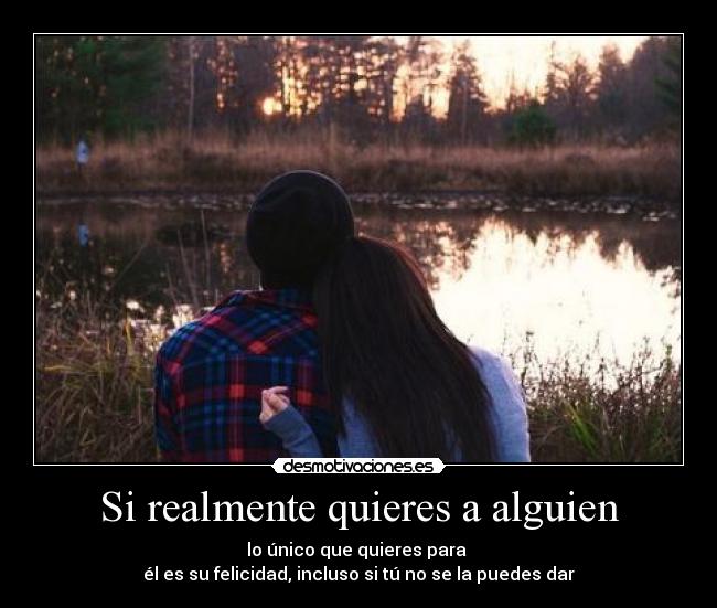 Si realmente quieres a alguien -