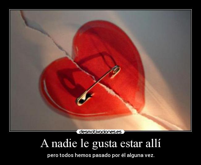 A nadie le gusta estar allí -