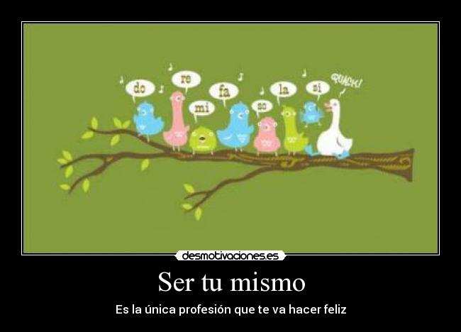 Ser tu mismo -