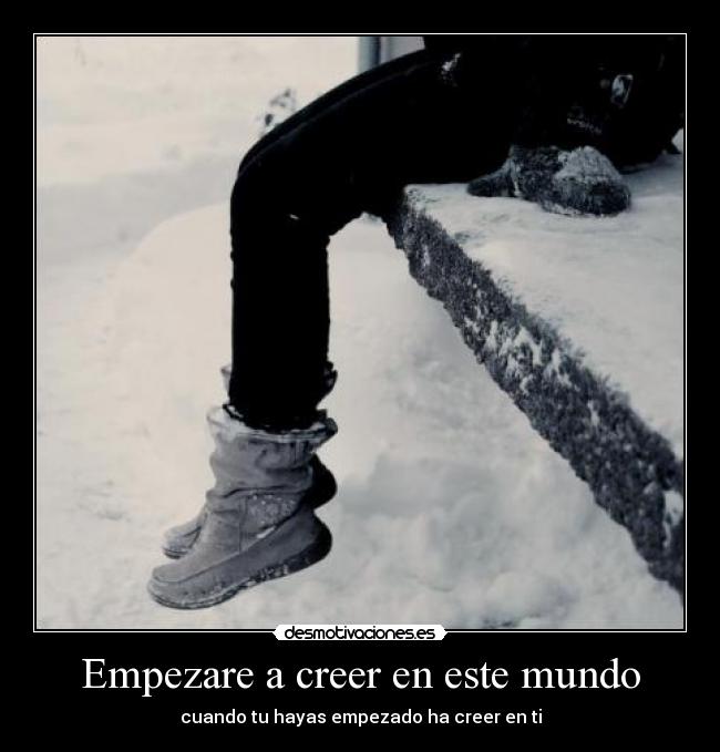 Empezare a creer en este mundo - 