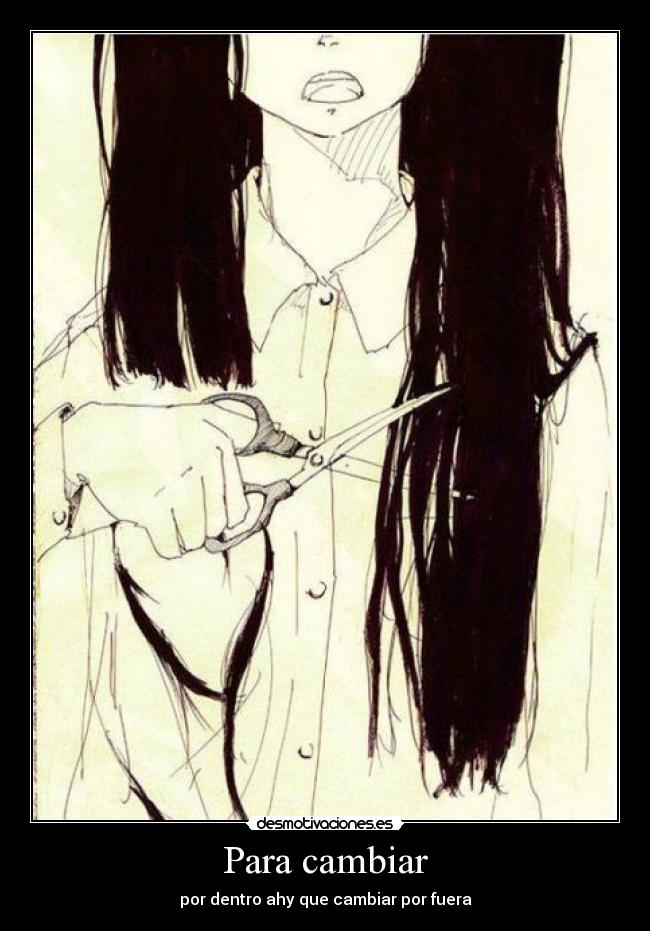 Para cambiar - por dentro ahy que cambiar por fuera