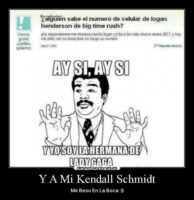 carteles big time rush kendall logan beso boca genius everywhere desmotivaciones