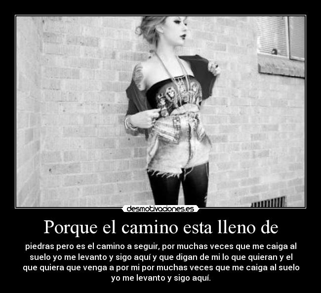 Porque el camino esta lleno de -