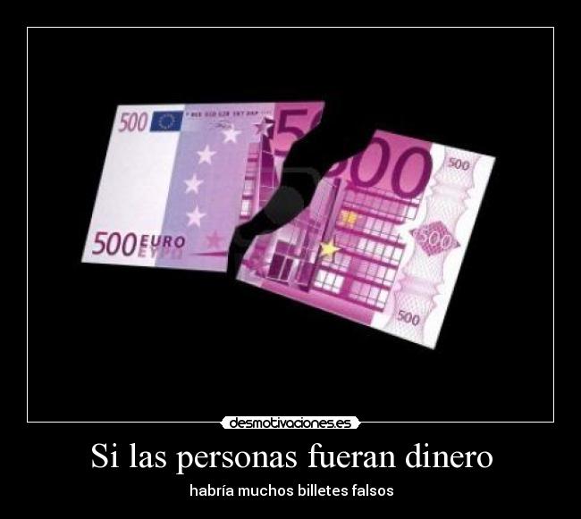 Si las personas fueran dinero -