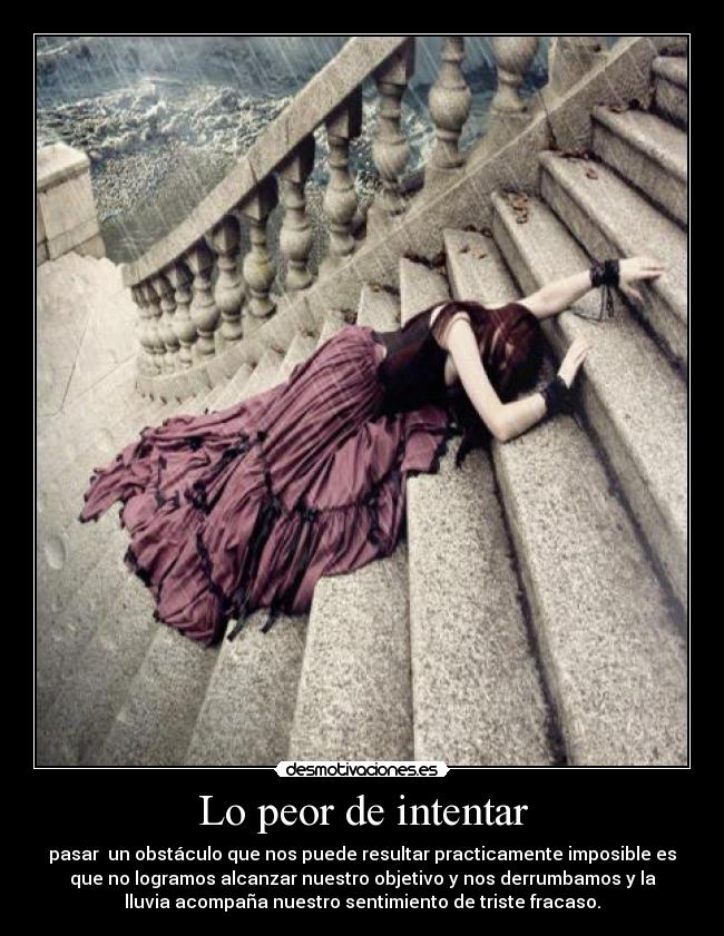 Lo peor de intentar -