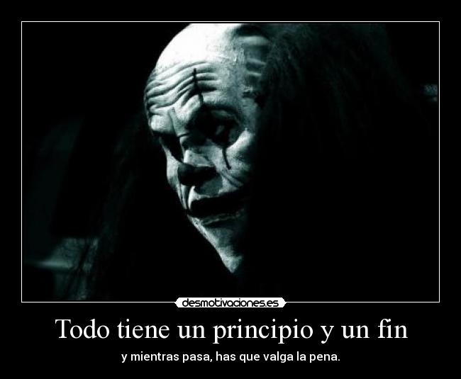 Todo tiene un principio y un fin - 