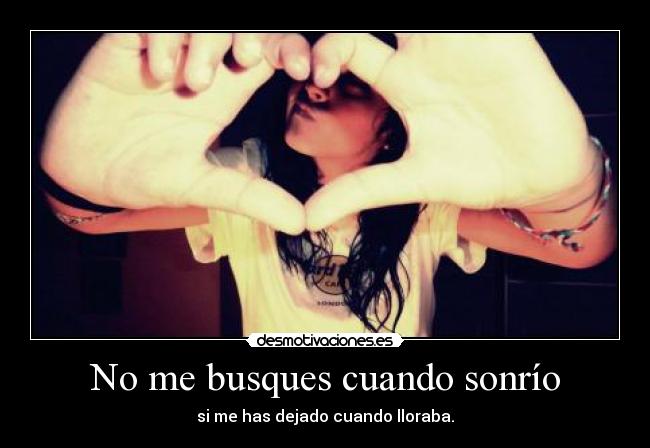 No me busques cuando sonrío - 