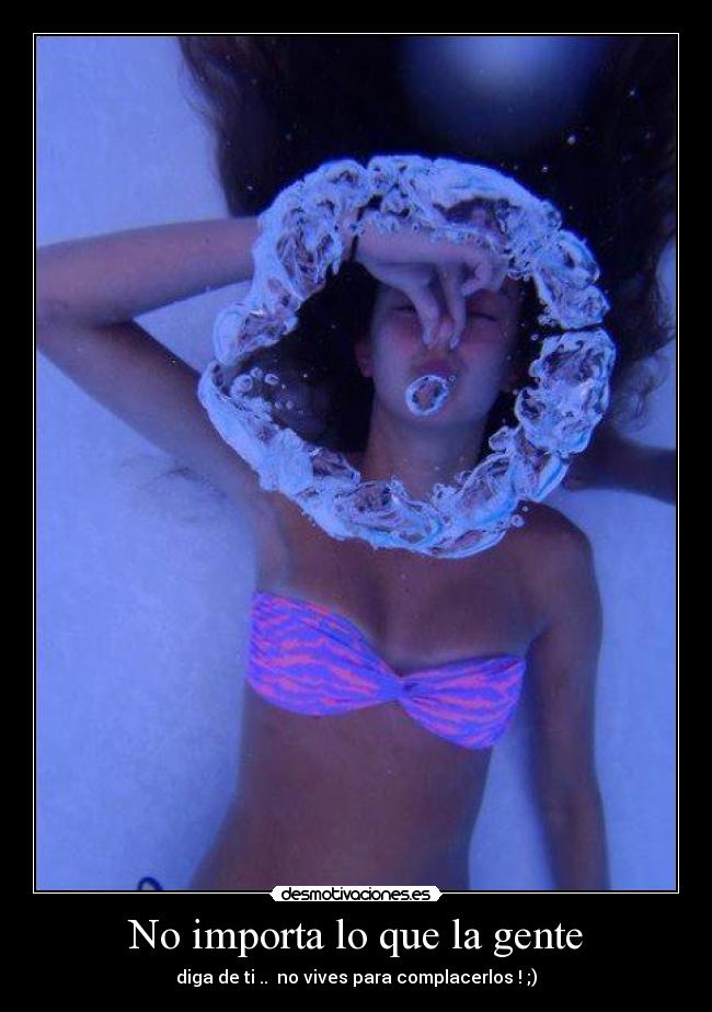 No importa lo que la gente -