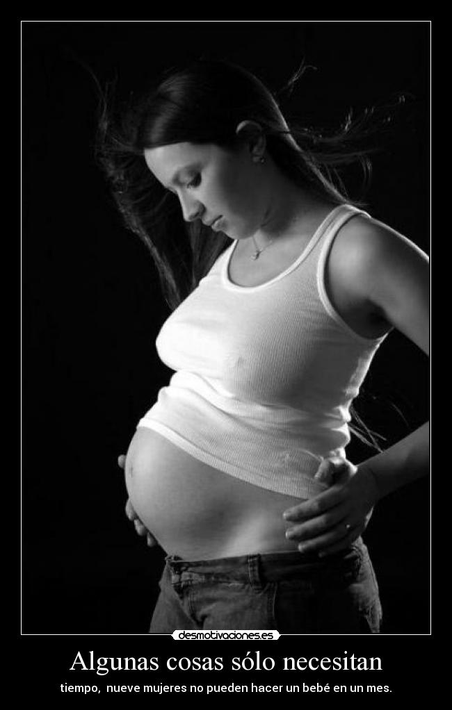 Algunas cosas sólo necesitan -