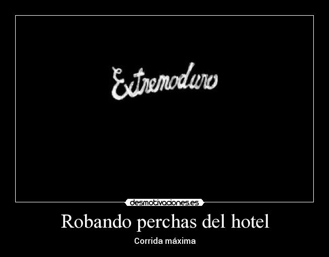 Robando perchas del hotel - Corrida máxima
