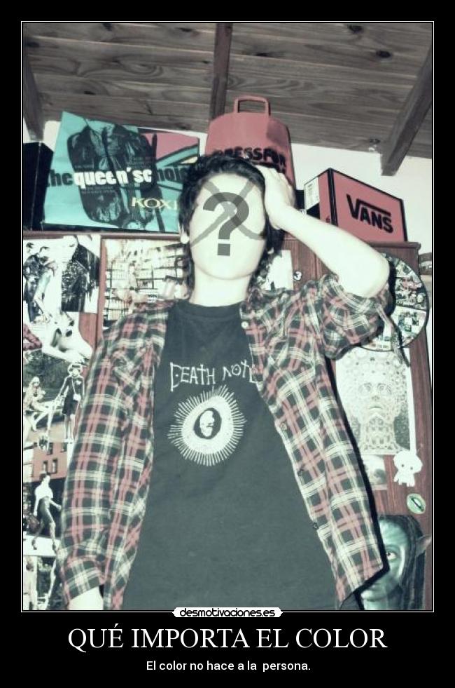 QUÉ IMPORTA EL COLOR - El color no hace a la persona.