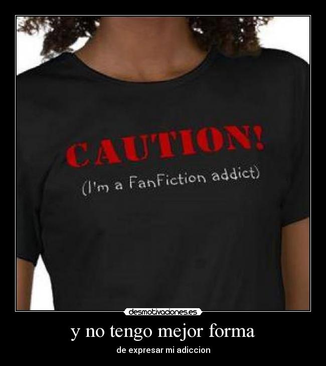 y no tengo mejor forma - 