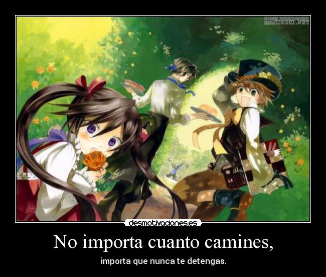 No importa cuanto camines, - 