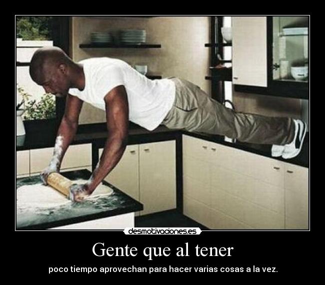 Gente que al tener -