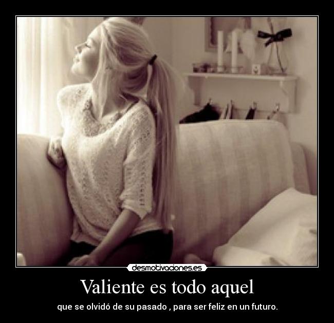 Valiente es todo aquel - 