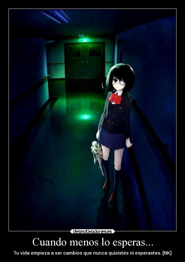 Cuando menos lo esperas... - Tu vida empieza a ser cambios que nunca quisistes ni esperastes. [NK]