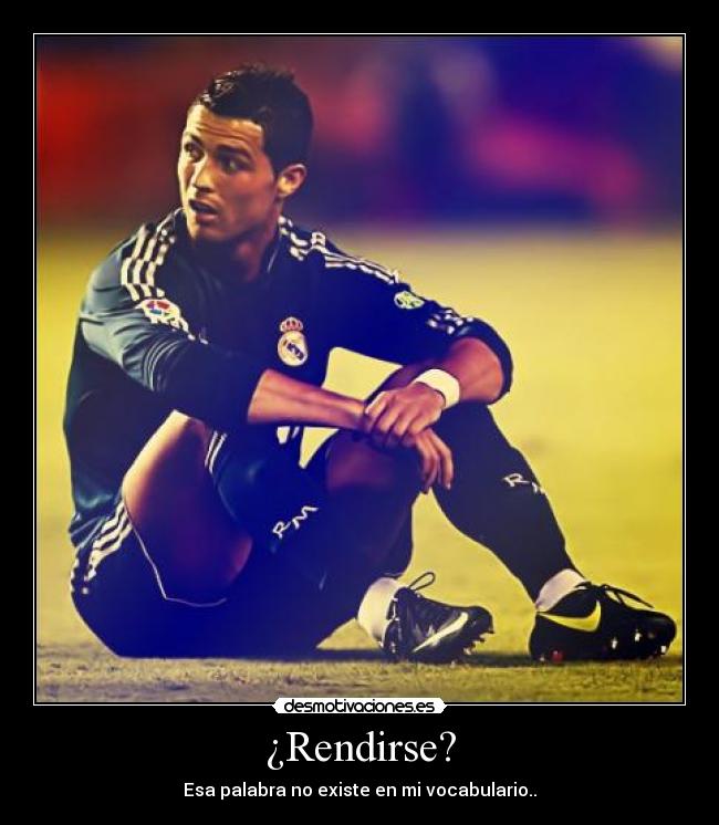 ¿Rendirse? -