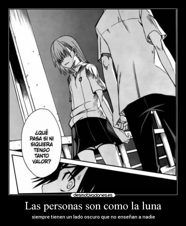 Las personas son como la luna - siempre tienen un lado oscuro que no enseñan a nadie