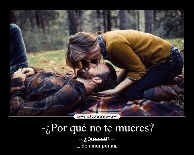 -¿Por qué no te mueres? - 
