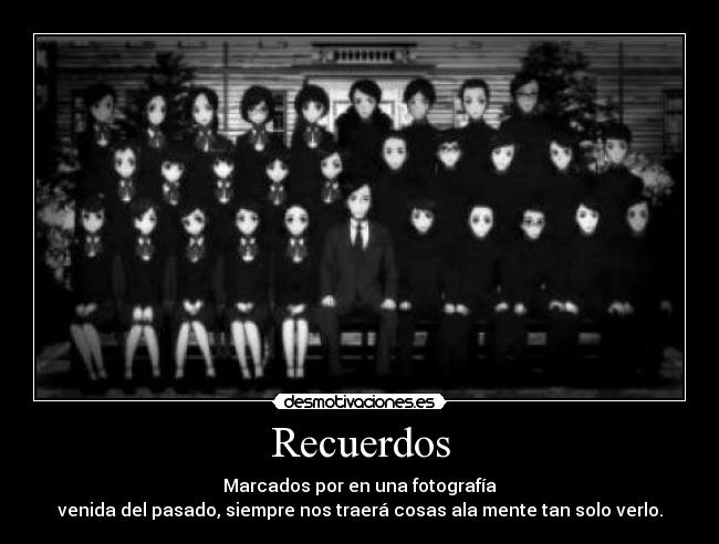 Recuerdos - Marcados por en una fotografía
venida del pasado, siempre nos traerá cosas ala mente tan solo verlo.